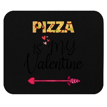 Discover PIZZA is my valentine - Arrow Pointing Right Mouse Pads