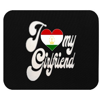 Discover TajikistanI Love My Tajikistani Girlfriend Mouse Pads