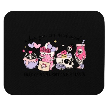 Discover When You're Dead Inside But It's Valentine's Day Mouse Pads