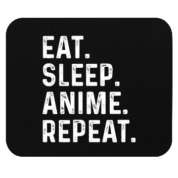 Discover Eat Sleep Anime Repeat Gift for Manga Fans Mouse Pads