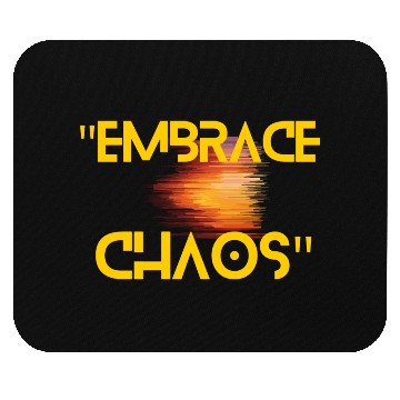 Discover Black Yellow Simple Typography Embrace Chaos Mouse Pads