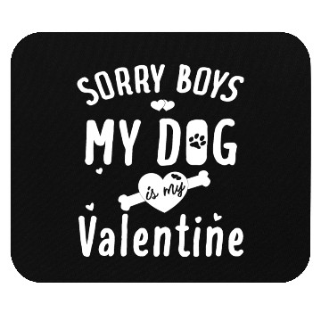 Discover Cute Valentine Day My Dog Is My Valentine Love day Mouse Pads