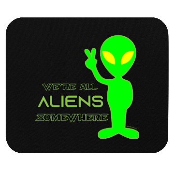 Discover We're All Aliens Somewhere v2 Mouse Pads