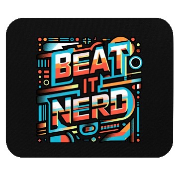 Discover Beat it Nerd 11 Mouse Pads