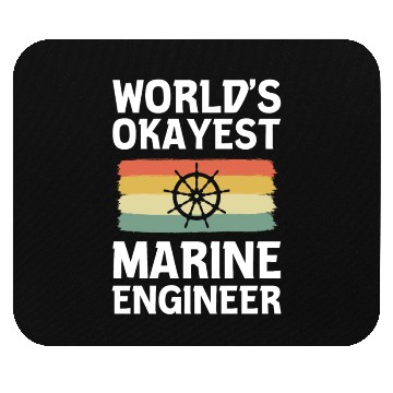 Discover World's Okayest Marine Engineer Ship Engineer Mouse Pads