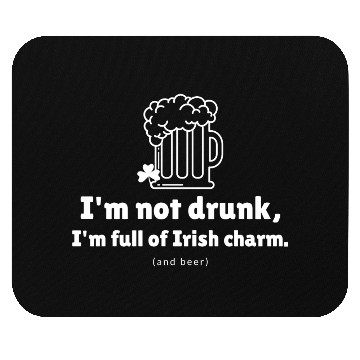 Discover I'm not drunk, funny st patricks day Mouse Pads