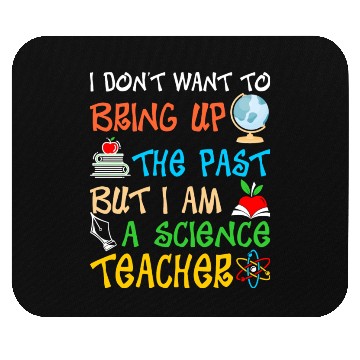 Discover I Am A Science Teacher Mouse Pads