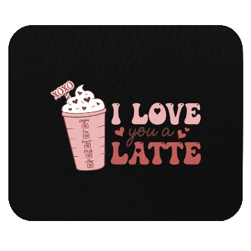 Discover I Love You A Latte Mouse Pads