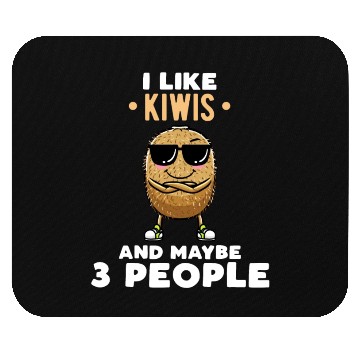 Discover I Like Kiwis And Maybe 3 People Kiwi Fruit Mouse Pads