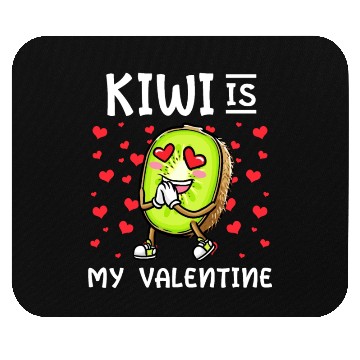 Discover Kiwi Is My Valentine Fruit Valentines Day Mouse Pads