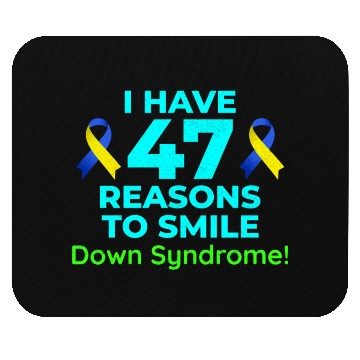 Discover Down Syndrome Awareness 47 Reasons to Smile Mouse Pads
