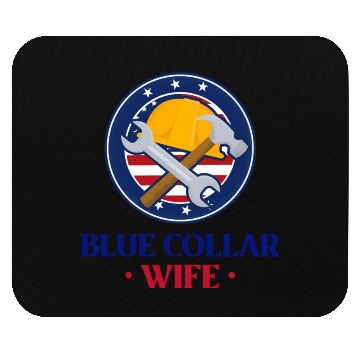Discover Blue Collar Wife Mouse Pads