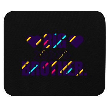 Discover big brother Mouse Pads