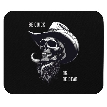 Discover Weird Wild West: Be Quick Or Be Dead Mouse Pads