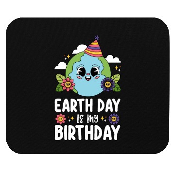Discover Earth Day Is My Birthday Funny Planet Nature Mouse Pads
