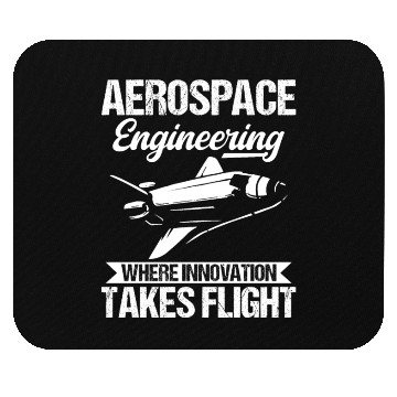 Discover Aerospace Engineering Where Innovation Take Flight Mouse Pads