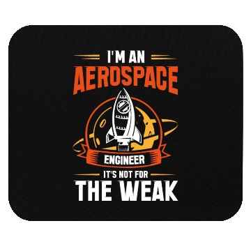 Discover Kosmonaut Space Driver Aerospace Engineer Not Weak Mouse Pads
