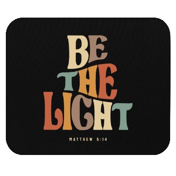 Discover Be The Light Matthew 5:14 Christian Quote Mouse Pads