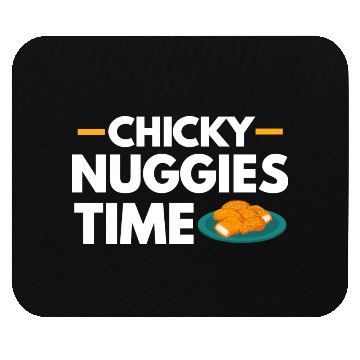 Discover Chicky Nuggies Time Funny Chicken Nugget Lover Mouse Pads