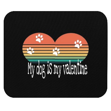 Discover My dog is my valentine . Mouse Pads