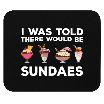 Discover Funny Sundae Saying Mouse Pads