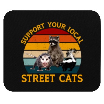 Discover Support Your Local Street Cats Mouse Pads,Opossum