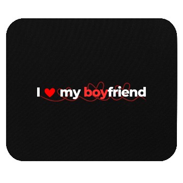 Discover i love my boyfriend Mouse Pads