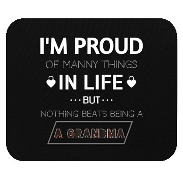 Discover nothing beats being a grandma Mouse Pads