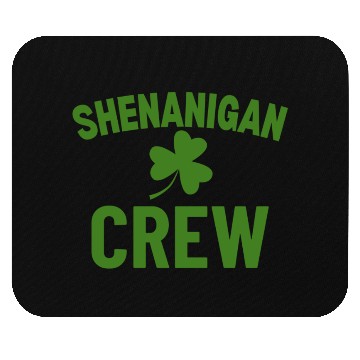 Discover Shenanigan Crew Mouse Pads