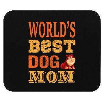Discover World best dog mom Mouse Pads