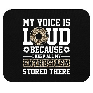 Discover My voice is loud leopard soccer mom Mouse Pads
