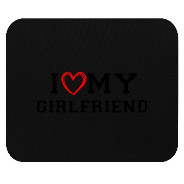 Discover I Love My Girlfriend love Mouse Pads