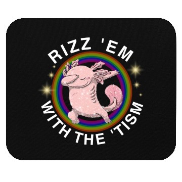 Discover Tism Rizz Axolotl Mouse Pads