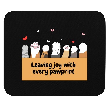 Discover Leaving joy with every pawprint - cat lover Mouse Pads
