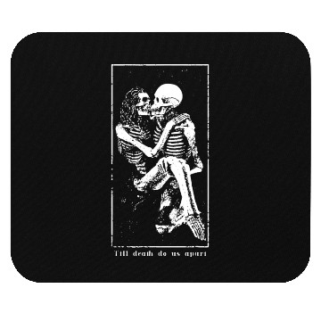 Discover Till death do us apart Mouse Pads