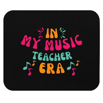Discover In My Music Teacher Era - Music Teacher Lover Mouse Pads