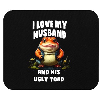 Discover I love my husband and her ugly toad Herpetologist Mouse Pads