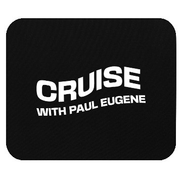 Discover CRUISE WITH PAUL EUGENE Mouse Pads