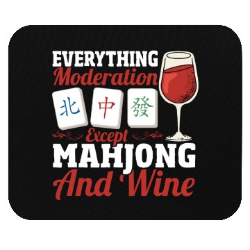 Discover Everything In Moderation Except Mahjong And Wine Mouse Pads