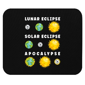 Discover Funny Lunar Solar Eclipse Apocalypse Astronomy Mouse Pads