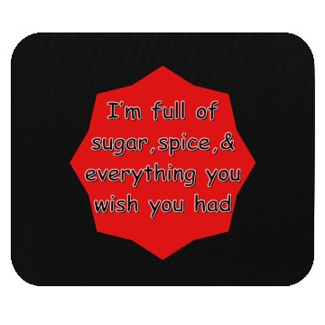 Discover Sugar Spice & Everything you wish you had Mouse Pads