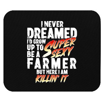 Discover Super Sexy Farmer Agriculture Gift Farmer Mouse Pads