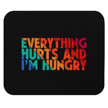 Discover Everything Hurts And I'm Hungry, Gym Lovers, Gift Mouse Pads