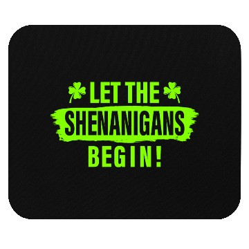 Discover Let The Shenanigans Begin St Patricks Day Lucky Sh Mouse Pads