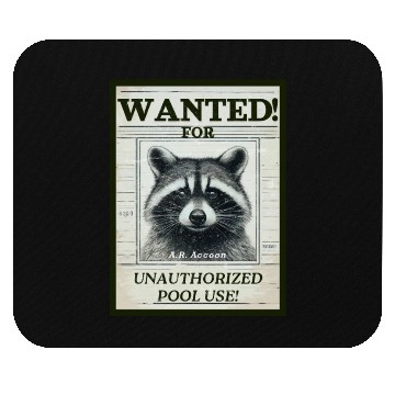 Discover Raccoon Wanted Poster for Unauthorized Pool Use Mouse Pads