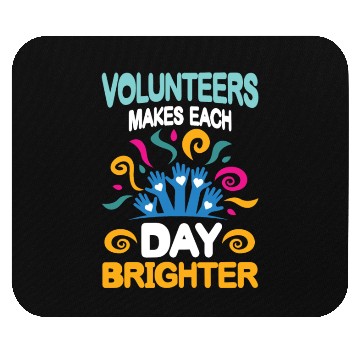 Discover VolunMotivers Makes Each Day Brighter Mouse Pads