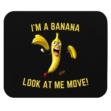 Discover I'm A Banana Meme Mouse Pads Design