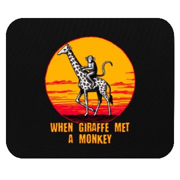 Discover When Giraffe Met a Monkey Mouse Pads