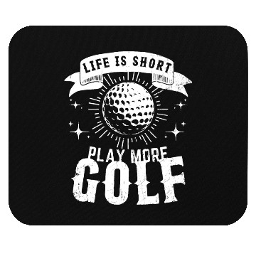 Discover Life is Short Play More Golf Mouse Pads