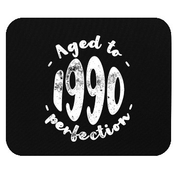 Discover Aged to perfection 1990 Mouse Pads